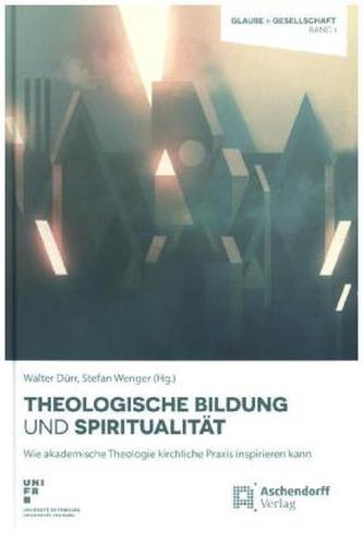 Theologische Bildung und Spiritualität