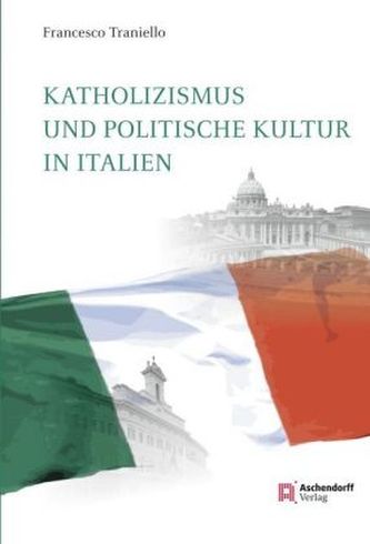 Katholizismus und politische Kultur in Italien