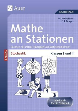 Mathe an Stationen Spezial Stochastik, Klassen 3 und 4 Mathe an Stationen Spezial Stochastik, Klassen 3 und 4