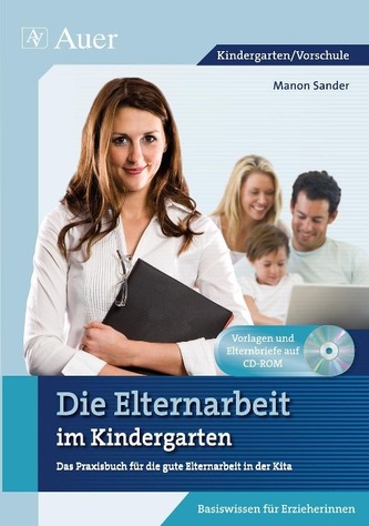 Die Elternarbeit im Kindergarten, m. CD-ROM