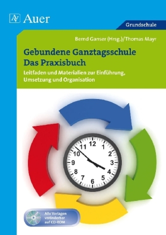 Gebundene Ganztagsschule - Das Praxisbuch, m. CD-ROM