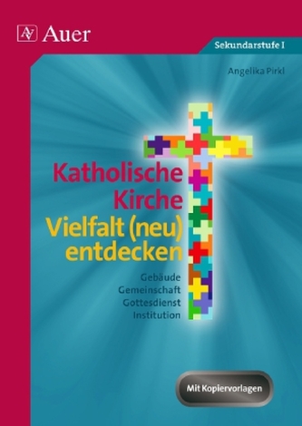 Katholische Kirche - Vielfalt (neu) entdecken