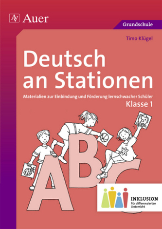 Deutsch an Stationen, Klasse 1 Inklusion Deutsch an Stationen, Klasse 1 Inklusion