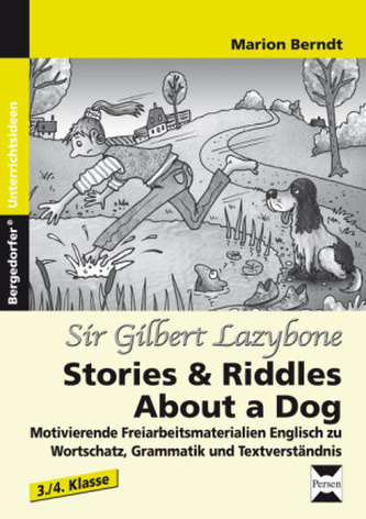 Sir Gilbert Lazybone:Stories & Riddles About a Dog