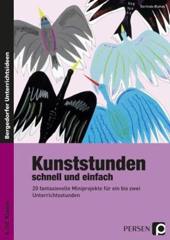 Kunststunden schnell und einfach, 9./10. Klasse
