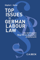 Top issues in German Labour Law. Die wichtigsten Begriffe im deutschen Arbeitsrecht