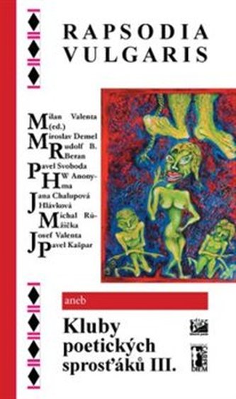 Rapsodia vulgaris aneb Kluby poetických sprosťáků III.
