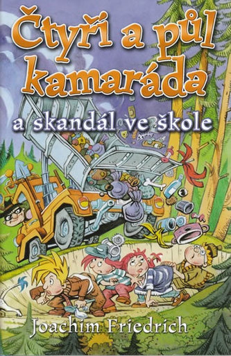 Čtyři a půl kamaráda a skandál ve škole