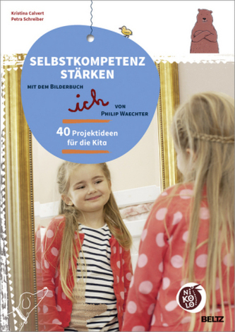 Selbstkompetenz stärken mit dem Bilderbuch 'ich' von Philip Waechter