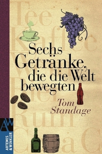 Sechs Getränke, die die Welt bewegten