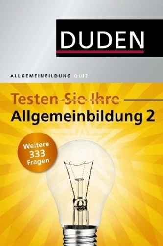Duden - Testen Sie Ihre Allgemeinbildung. Bd.2
