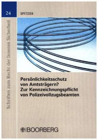 Persönlichkeitsrecht von Amtsträgern? Zur Kennzeichnungspflicht von Polizeivollzugsbeamten