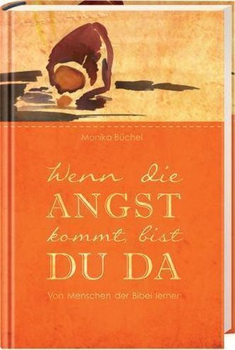 Wenn die Angst kommt, bist du da
