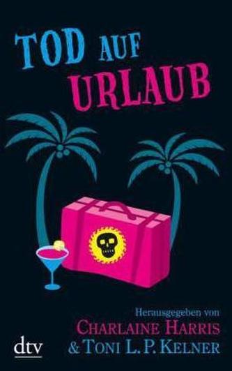 Tod auf Urlaub
