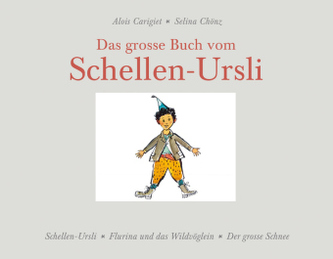 Das grosse Buch vom Schellen-Ursli Das grosse Buch vom Schellen-Ursli