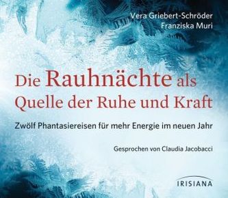 Die Rauhnächte als Quelle der Ruhe und Kraft, Audio-CD