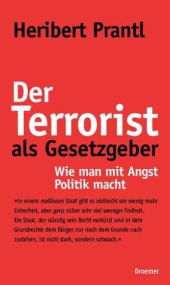 Der Terrorist als Gesetzgeber