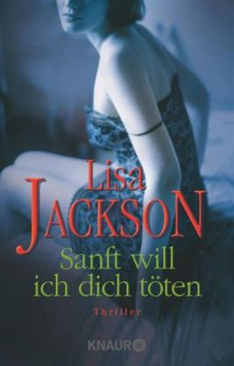 Sanft will ich dich töten Sanft will ich dich töten