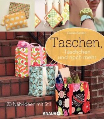 Taschen, Täschchen und noch mehr Taschen, Täschchen und noch mehr
