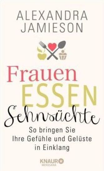 Frauen, Essen, Sehnsüchte