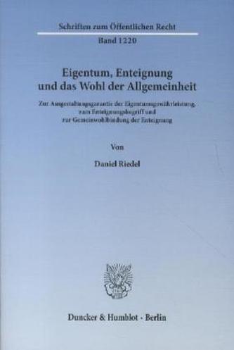 Eigentum, Enteignung und das Wohl der Allgemeinheit