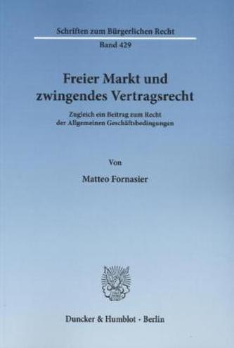 Freier Markt und zwingendes Vertragsrecht