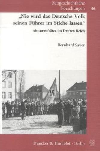 »Nie wird das deutsche Volk seinen Führer im Stiche lassen«