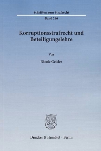 Korruptionsstrafrecht und Beteiligungslehre.