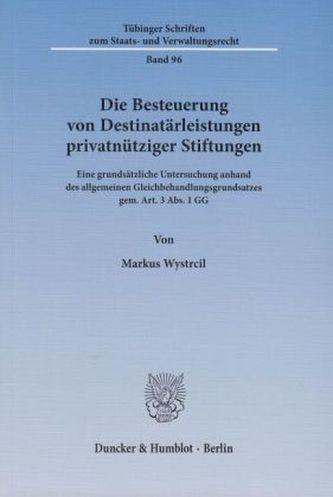 Die Besteuerung von Destinatärleistungen privatnütziger Stiftungen