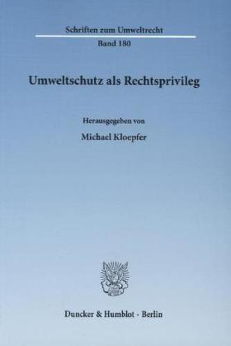 Umweltschutz als Rechtsprivileg
