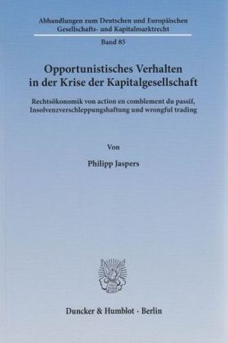 Opportunistisches Verhalten in der Krise der Kapitalgesellschaft