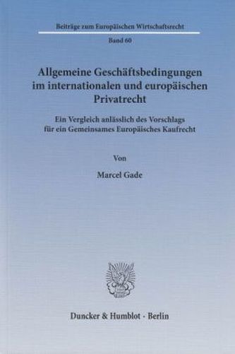 Allgemeine Geschäftsbedingungen im internationalen und europäischen Privatrecht