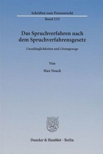 Das Spruchverfahren nach dem Spruchverfahrensgesetz.