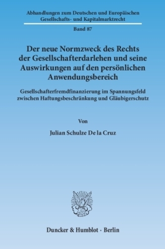 Der neue Normzweck des Rechts der Gesellschafterdarlehen und seine Auswirkungen auf den persönlichen Anwendungsbereich