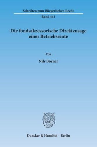 Die fondsakzessorische Direktzusage einer Betriebsrente