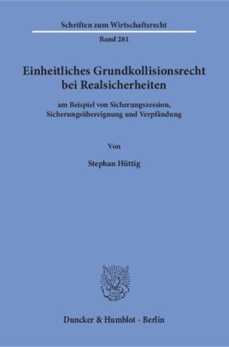 Einheitliches Grundkollisionsrecht bei Realsicherheiten