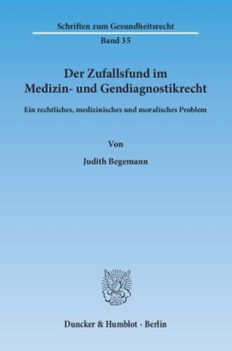 Der Zufallsfund im Medizin- und Gendiagnostikrecht