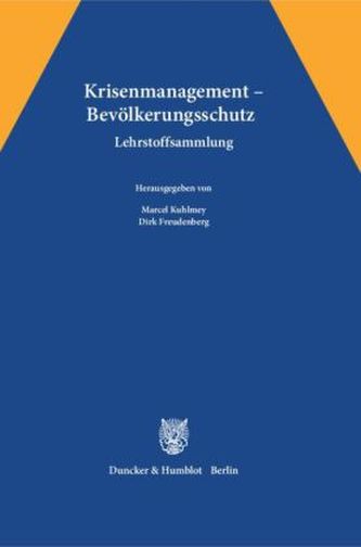 Krisenmanagement - Bevölkerungsschutz Krisenmanagement - Bevölkerungsschutz