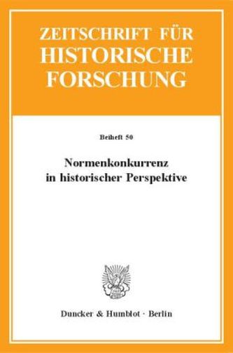 Normenkonkurrenz in historischer Perspektive