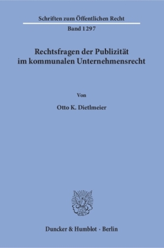 Rechtsfragen der Publizität im kommunalen Unternehmensrecht
