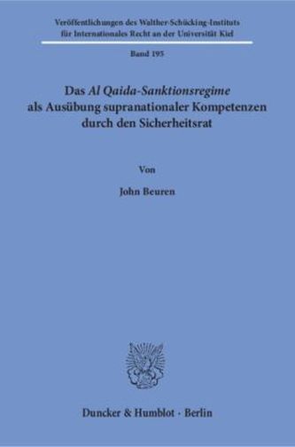 Das Al Qaida-Sanktionsregime als Ausübung supranationaler Kompetenzen durch den Sicherheitsrat