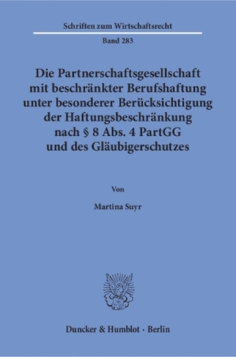 Die Partnerschaftsgesellschaft mit beschränkter Berufshaftung unter besonderer Berücksichtigung der Haftungsbeschränkung nach Pa