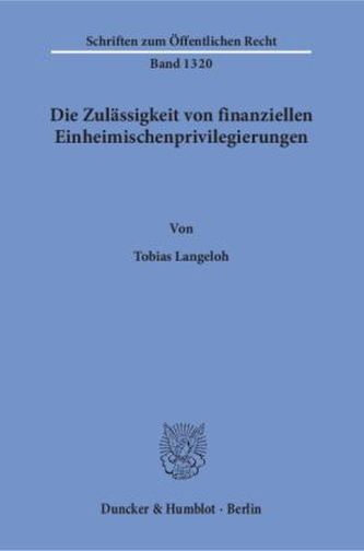 Die Zulässigkeit von finanziellen Einheimischenprivilegierungen