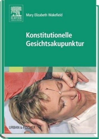 Konstitutionelle Gesichtsakupunktur Konstitutionelle Gesichtsakupunktur