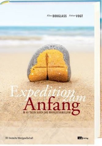 Expedition zum Anfang, m. Audio-CD Expedition zum Anfang, m. Audio-CD