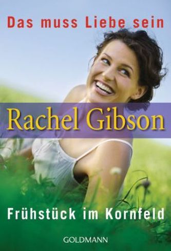 Das muss Liebe sein. Frühstück im Kornfeld