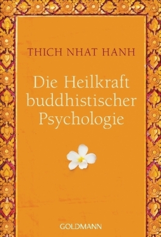 Die Heilkraft buddhistischer Psychologie Die Heilkraft buddhistischer Psychologie