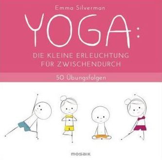 YOGA: Die kleine Erleuchtung für zwischendurch