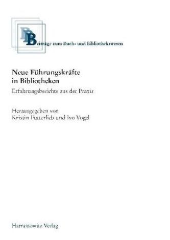 Neue Führungskräfte in Bibliotheken Neue Führungskräfte in Bibliotheken