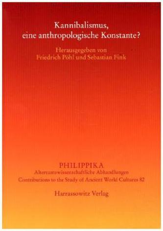 Kannibalismus, eine anthropologische Konstante?